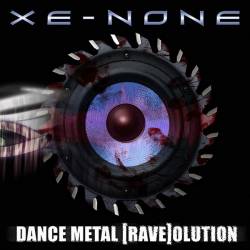 Xe-None : Dance Metal [Rave]olution